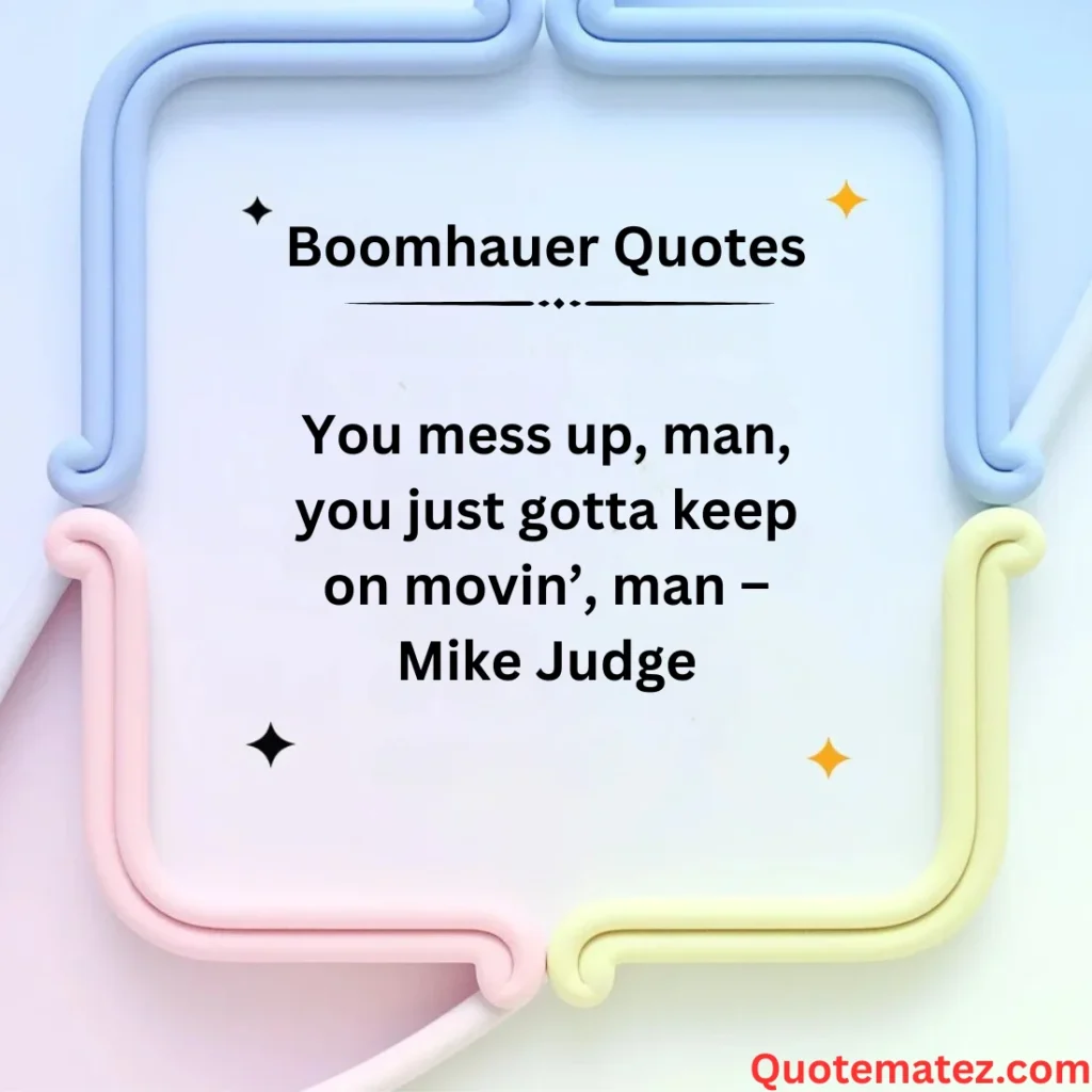 Deep Boomhauer Quotes
