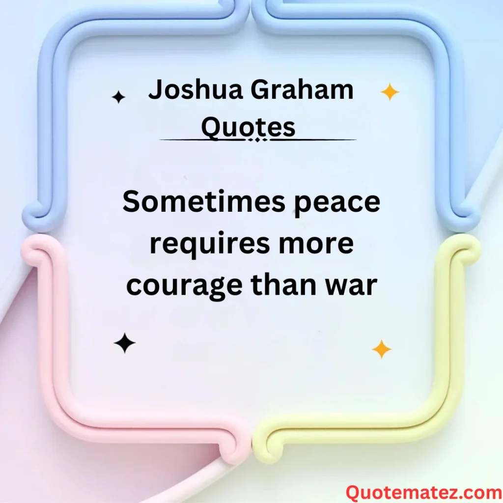 Inspirational Joshua Graham Quotes