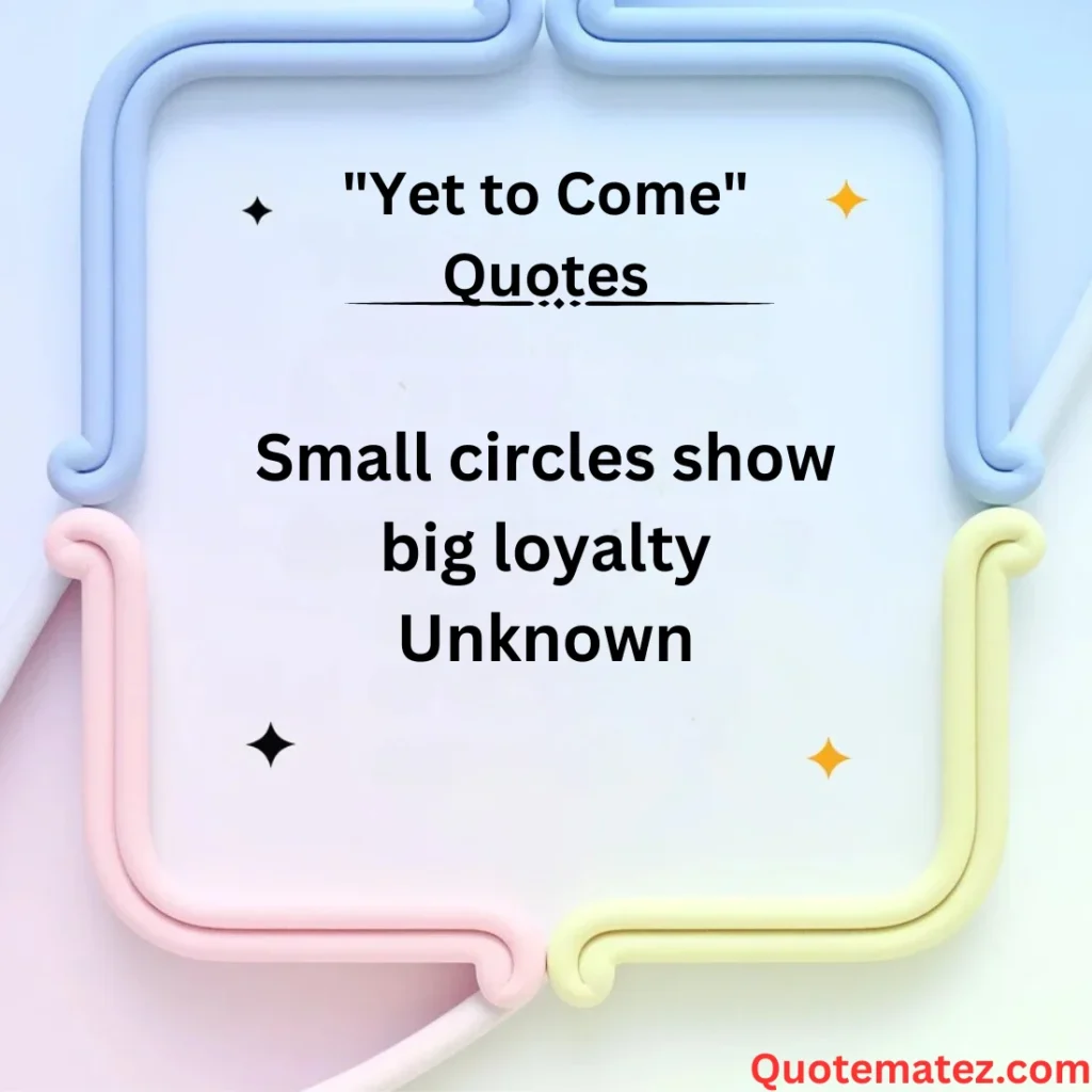 Small Circle Quotes About Loyalty