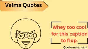 Read more about the article 🔍 374+ Velma Quotes That Define Sass & Smarts in 2025