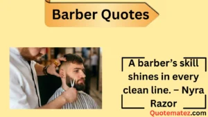 Read more about the article 357+ Best Barber Quotes to Inspire Your Style and Craft in 2025