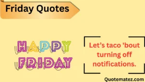 Read more about the article 🎬 359+ Friday Quotes That Feel Like Movie Nights – 2025