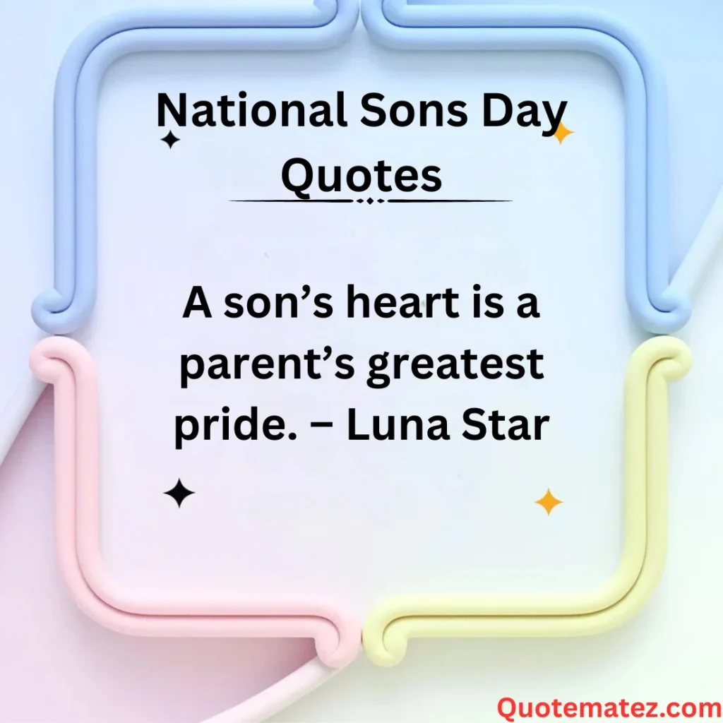 Heartfelt National Sons Day Quotes