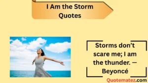 Read more about the article ⚡ 257+ I Am the Storm Quotes to Conquer Fear in 2025
