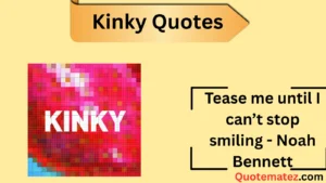 Read more about the article 🔥 269+ Kinky Quotes to Tease and Please in 2025