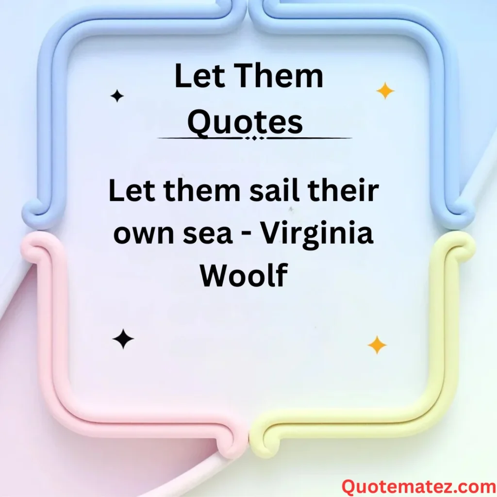 Let Them Be Free Quotes