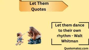 Read more about the article 🔥 247+ Let Them Quotes That Speak Volumes in 2025