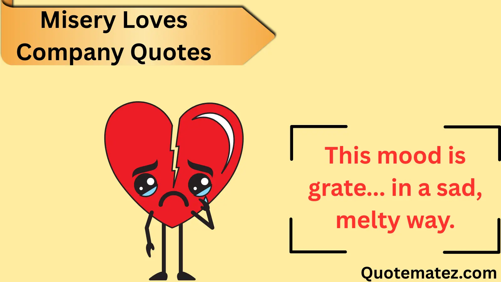 Read more about the article 🔥 360+ Misery Loves Company Quotes Trending Hard in 2025