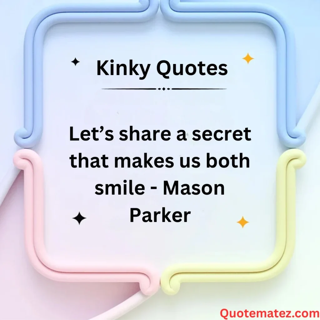 Playful Kinky Quotes