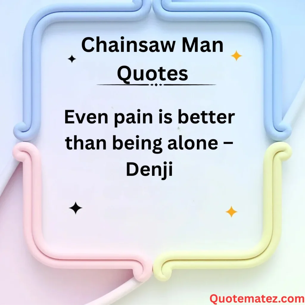 Powerful Quotes From Denji 