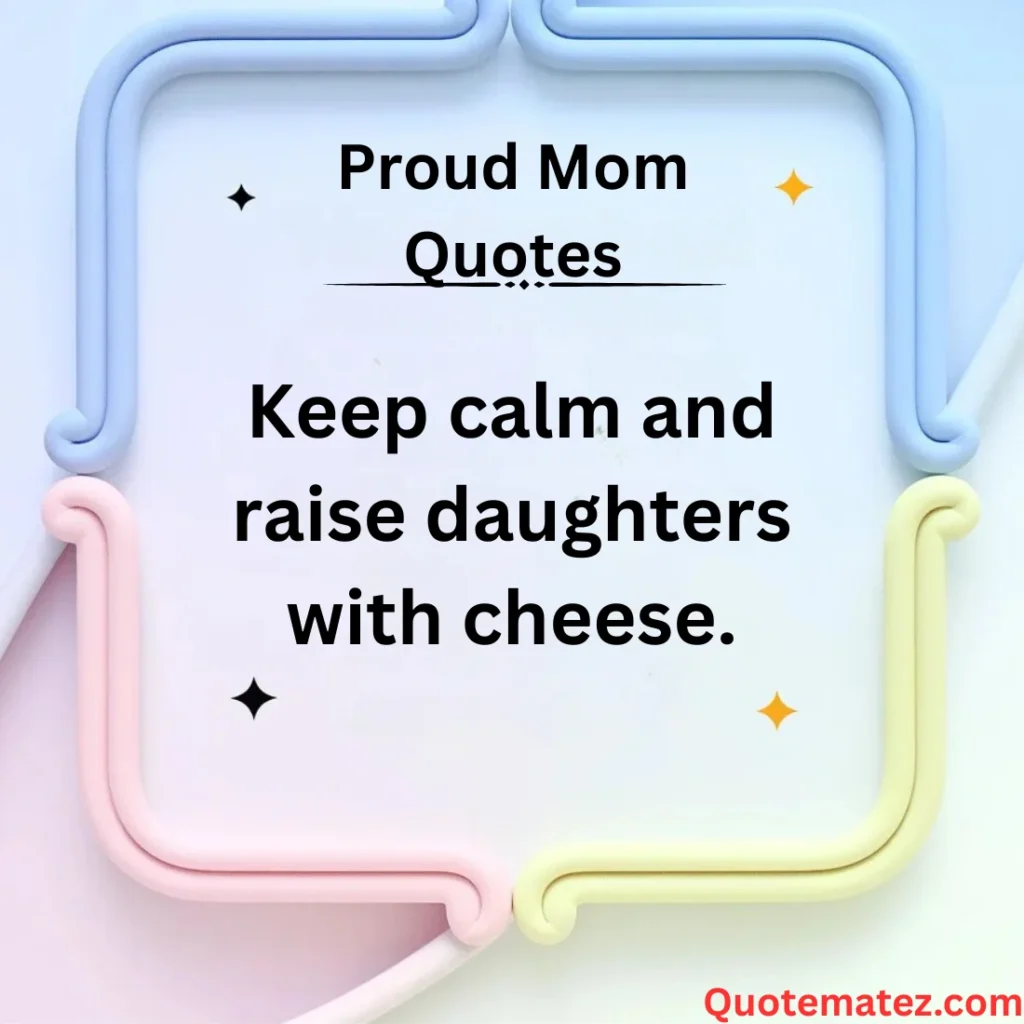 Proud Mom Cheese Puns