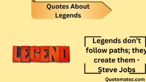 Read more about the article 157+Quotes About Legends: Inspiring Words to Celebrate Greatness 2025