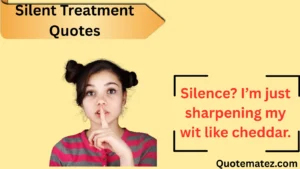 Read more about the article 2025 Silent Treatment Quotes: 359+ Ways to Embrace the Silence 🙏