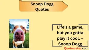 Read more about the article 🔥 357+ Snoop Dogg Quotes to Keep It Real in 2025