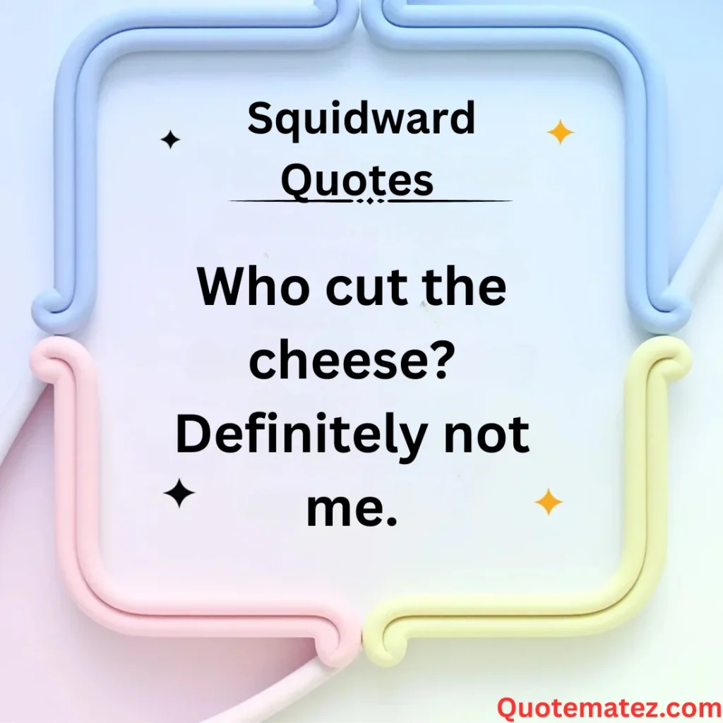 Squidward Might Chuckle At
