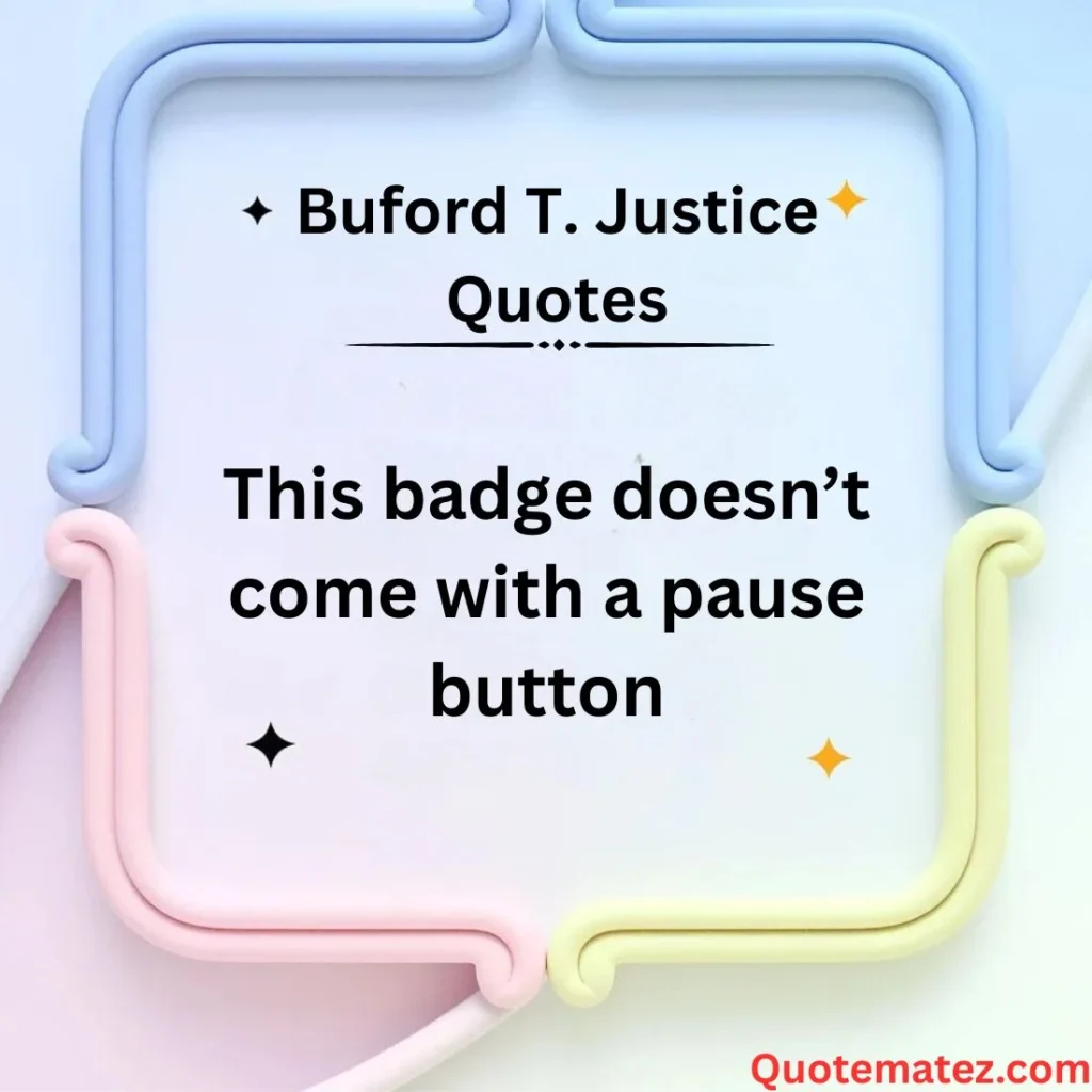 Best Buford T. Justice Quotes of All Time