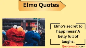 Read more about the article 257+ Fun and Heartwarming Elmo Quotes to Brighten Your 2025