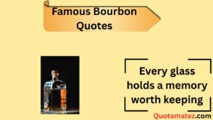 Read more about the article 244+Famous Bourbon Quotes to Sip On in 2025