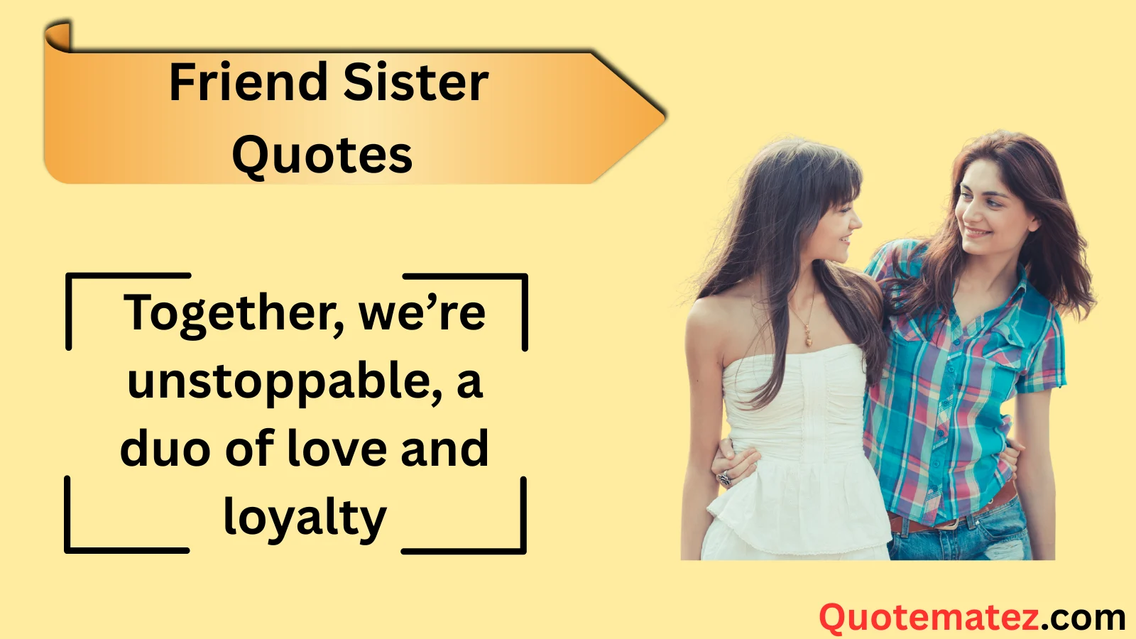 Read more about the article 257+ Heartfelt Friend Sister Quotes to Cherish in 2025