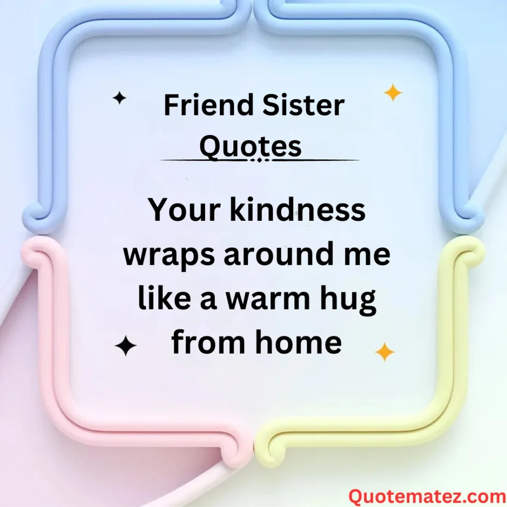 Heartfelt Quotes for Best Friend’s Sister