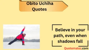 Read more about the article 150+Find the Perfect Obito Uchiha Quotes to Inspire and Reflect 2025