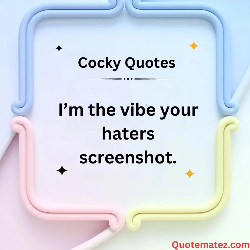 Sassy Cocky Quotes for Social Media
