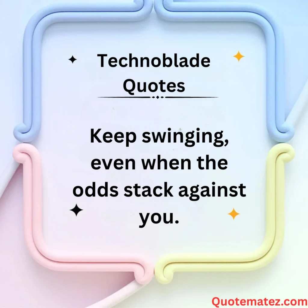 Technoblade Quotes for Dream Chasers
