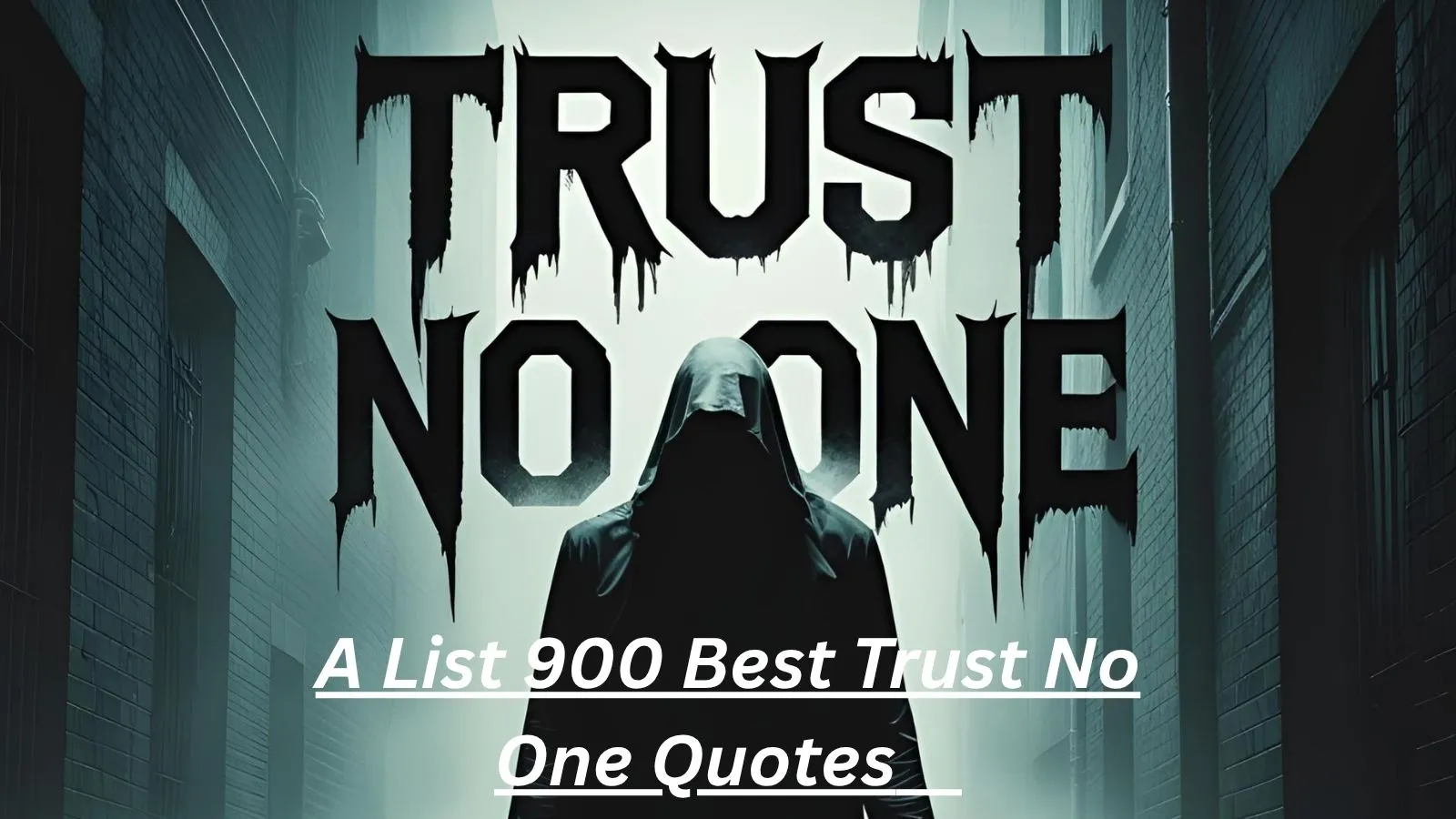 You are currently viewing 900+Best Trust No One Quotes for 2025