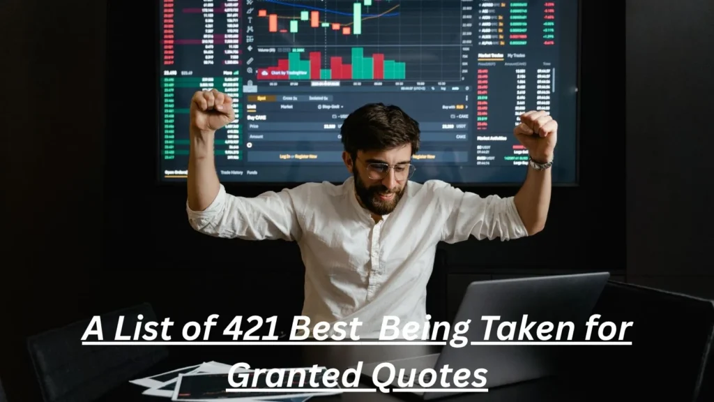 Being Taken for Granted Quotes