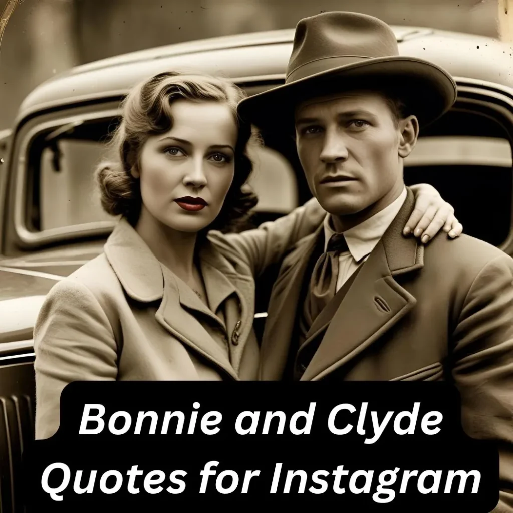 Bonnie and Clyde Quotes for Instagram