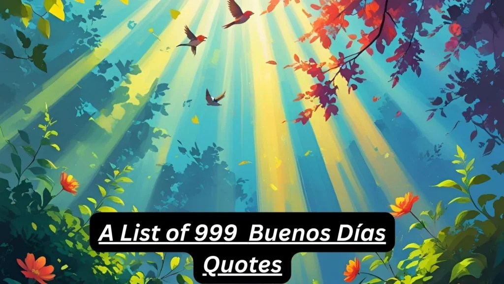 999+Best Buenos Días Quotes for 2025 
