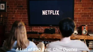 Read more about the article 890+Best Chill Quotes for 2025