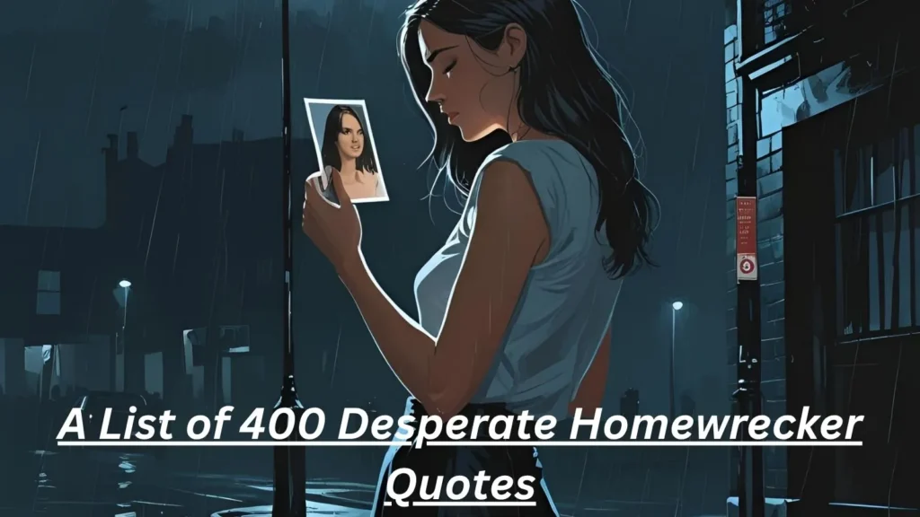 Desperate Homewrecker Quotes