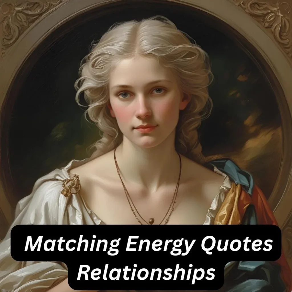  Matching Energy Quotes Relationships