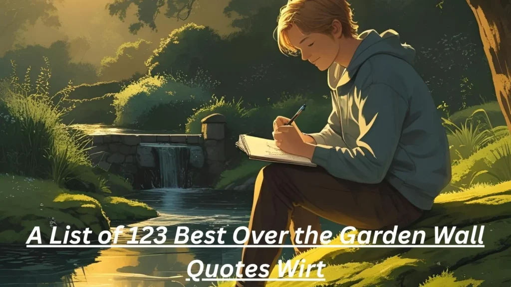 Over the Garden Wall Quotes Wirt