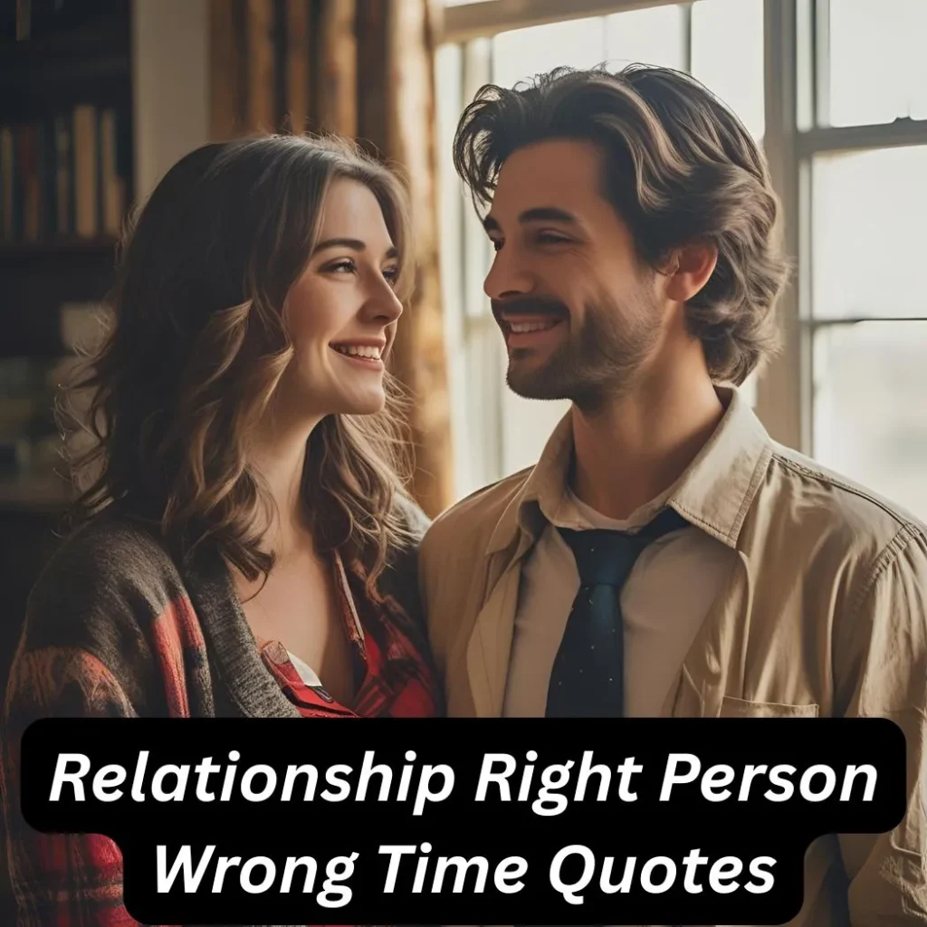 Relationship Right Person Wrong Time Quotes
