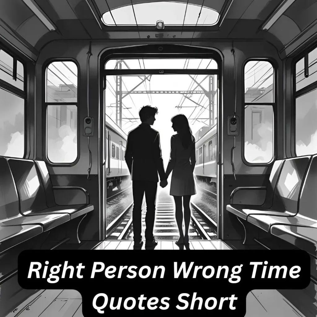 Right Person Wrong Time Quotes Short