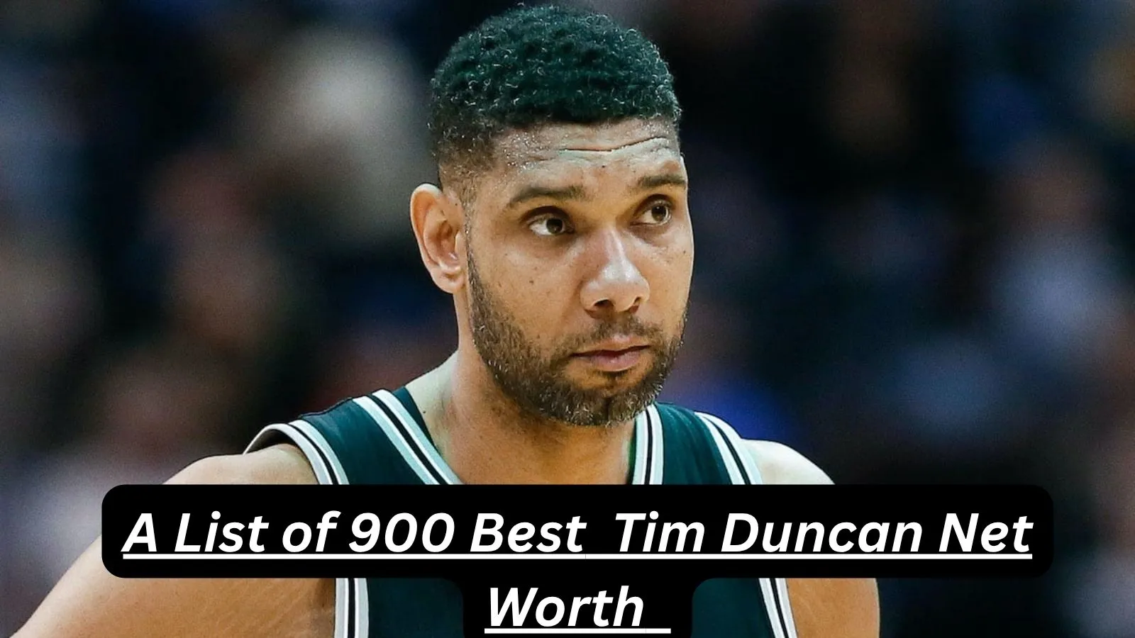You are currently viewing 900+Best Tim Duncan Net Worth for 2025